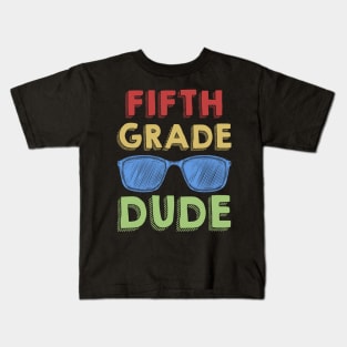 5th Grade Dude Back To School First Day Of 5th Grade Kids T-Shirt